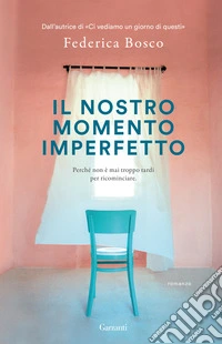 Il nostro momento imperfetto libro
